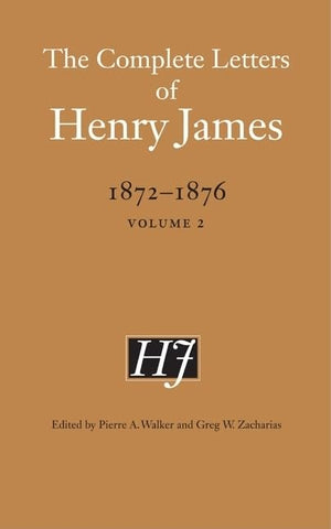 The Complete Letters Of Henry James, 18721876: Volume 2,Used