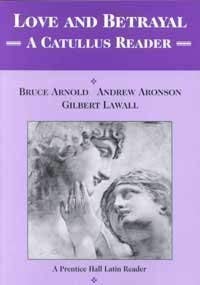 Love and Betrayal: A Catullus Reader,Used