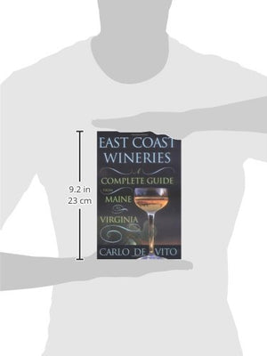 East Coast Wineries: A Complete Guide from Maine to Virginia,Used