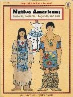 Native Americans: Customs, Costumes, Legends & Lore,Used