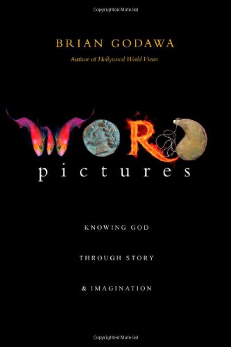 Word Pictures: Knowing God Through Story & Imagination,Used