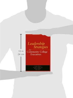 Leadership Strategies for Community College Executives,Used
