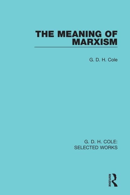 The Meaning of Marxism (Routledge Library Editions),Used