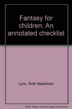 Fantasy for children: An annotated checklist,Used