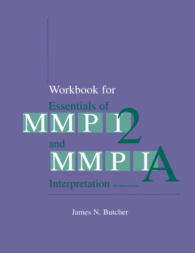 Workbook For Essentials Of Mmpi2 And Mmpia Interpretation, Second Edition