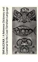Sm'algyax: A Reference Dictionary and Grammar of the Coast Tsimshian Language,Used