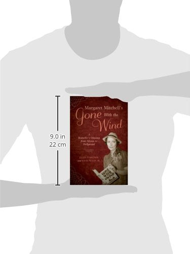 Margaret Mitchell'S Gone With The Wind: A Bestseller'S Odyssey From Atlanta To Hollywood,Used