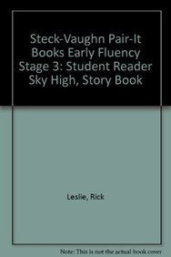Sky High (SteckVaughn PairIt Books: Early Fluency Stage 3 Student Reader),Used