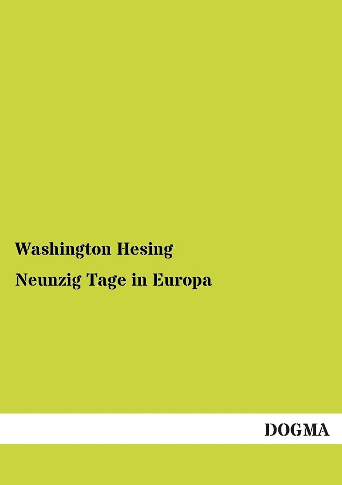 Neunzig Tage in Europa: ReiseSkizzen (1887) (German Edition),Used