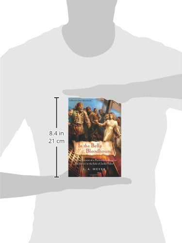 In the Belly of the Bloodhound: Being an Account of a Particularly Peculiar Adventure in the Life of Jacky Faber (Bloody Jack Ad,Used