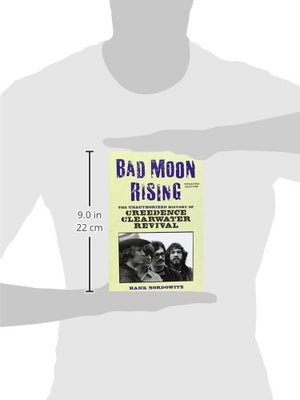 Bad Moon Rising: The Unauthorized History of Creedence Clearwater Revival,New