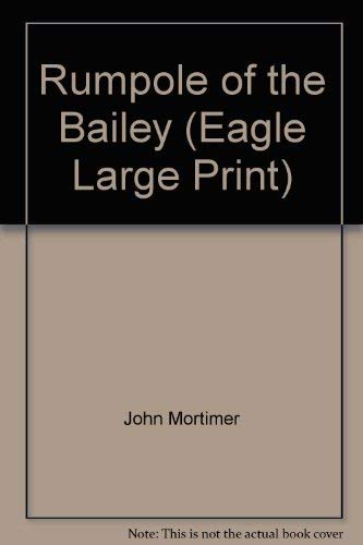 Rumpole of the Bailey (Eagle Large Print),Used