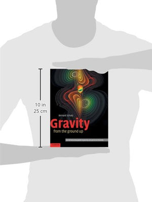 Gravity from the Ground Up: An Introductory Guide to Gravity and General Relativity,Used