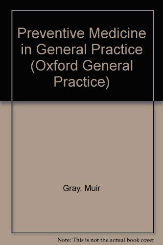Preventive Medicine in General Practice (Oxford General Practice Series),Used