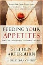 Feeding Your Appetites with Bonus Seminar DVD: Take Control of What's Controlling You!,Used