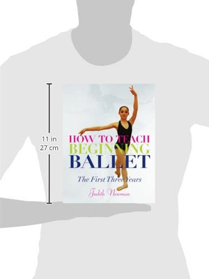How to Teach Beginning Ballet: The First Three Years,Used