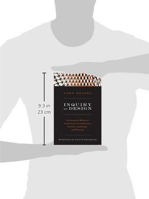 Inquiry By Design: Environment/Behavior/Neuroscience In Architecture, Interiors, Landscape, And Planning