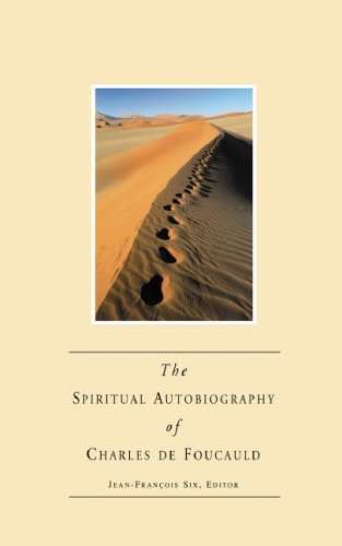 The Spiritual Autobiography Of Charles De Foucauld,New