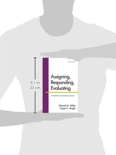 Assigning, Responding, Evaluating: A Writing Teacher's Guide,Used