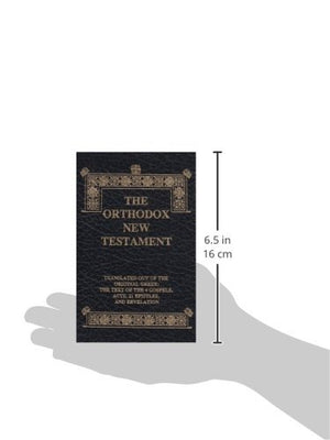 The Orthodox New Testament: Translated Out Of The Original Greek: The Text Of The 4 Gospels, Acts, 21 Epistles, And Revelation, ,New