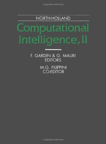 Computational Intelligence II: Proceedings of the International Symposium Computational Intelligence 89' Milan, Italy, 2527 Sep,Used