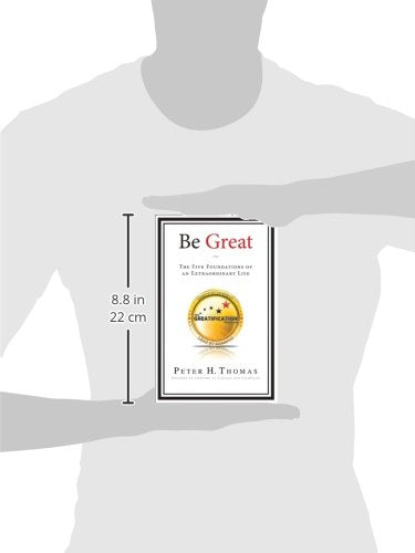 Be Great: The Five Foundations Of An Extraordinary Life,Used
