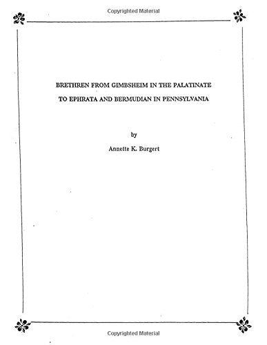 Brethren from Gimbsheim in the Palatinate to Ephrata and Bermudian in Pennsylvania,New