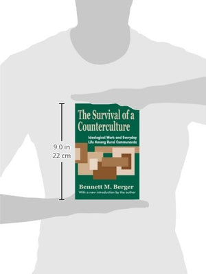 The Survival of a Counterculture: Ideological Work and Everyday Life among Rural Communards,Used