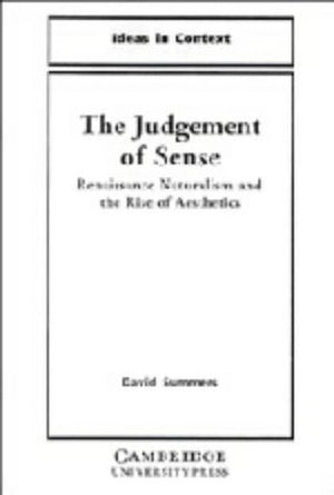 The Judgment of Sense: Renaissance Naturalism and the Rise of Aesthetics (Ideas in Context, Series Number 5),Used
