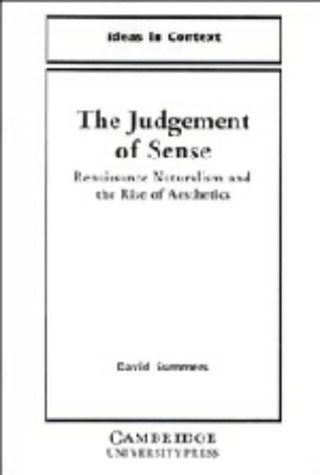 The Judgment of Sense: Renaissance Naturalism and the Rise of Aesthetics (Ideas in Context, Series Number 5),Used