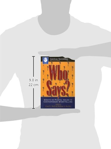 Who Says?: Essays on Pivotal Issues in Contemporary Storytelling (American Storytelling),Used