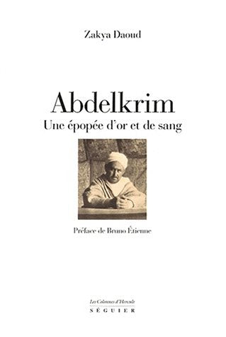Abdelkrim: Une epopee d'or et de sang (Les Colonnes d'Hercule) (French Edition),Used
