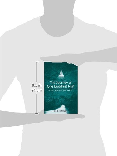 The Journey of One Buddhist Nun: Even Against the Wind,Used