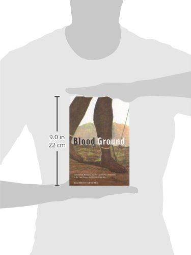Blood Ground: Colonialism, Missions, and the Contest for Christianity in the Cape Colony and Britain, 17991853 (Volume 249) (Mc,Used