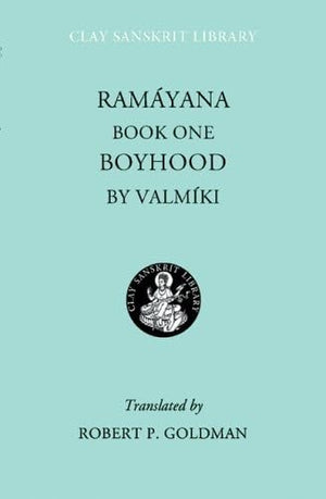 Ramayana Book One: Boyhood (Clay Sanskrit Library, 11),New
