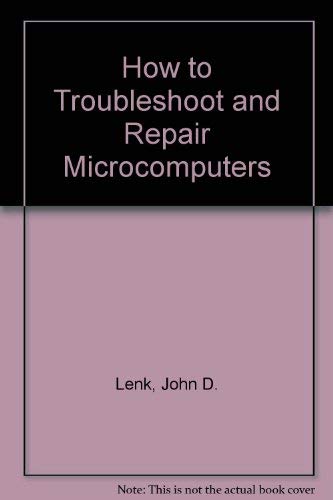 How to Troubleshoot and Repair Your Microcomputer,Used