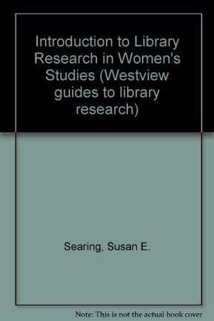 Introduction To Library Research In Women's Studies (Westview Guides to Library Research),Used