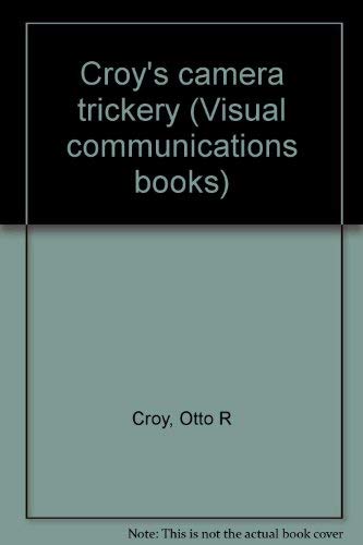 Croy's camera trickery (Visual communications books),Used