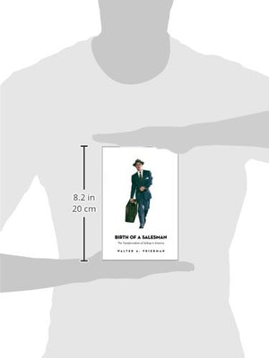 Birth Of A Salesman: The Transformation Of Selling In America