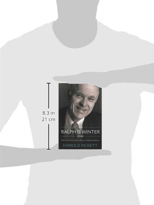 The Ralph D. Winter Story: How One Man Dared to Shake Up World Missions,Used