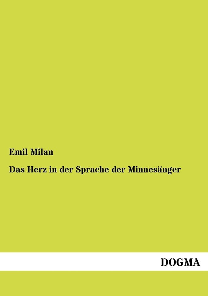 Das Herz in der Sprache der Minnesaenger (German Edition),Used