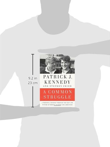 A Common Struggle: A Personal Journey Through The Past And Future Of Mental Illness And Addiction,New