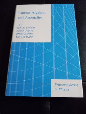 Current Algebra And Anomalies (Princeton Series In Physics),Used