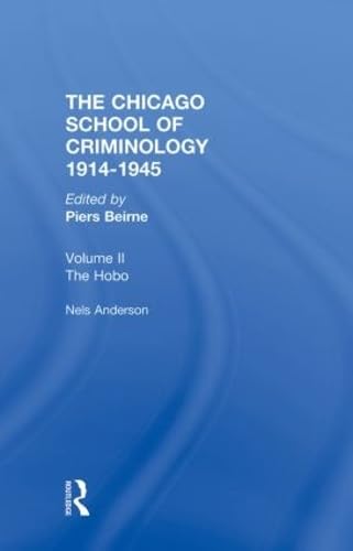 CHICAGO SCHOOL CRIMINOLOGY Volume 2: The Hobo: The Sociology of the Homeless Man by Nels Anderson,Used