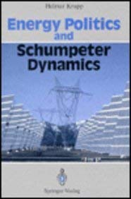 Energy Politics and Schumpeter Dynamics: Japan's Policy Between ShortTerm Wealth and LongTerm Global Welfare,Used