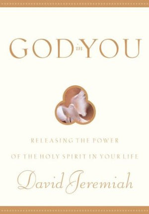God in You: Releasing the Power of the Holy Spirit in Your Life,Used