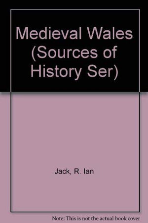 Medieval Wales (Sources of History: Studies in the Use of Historical Evidence),Used