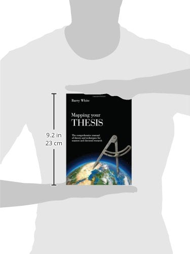 Mapping Your Thesis: The Comprehensive Manual of Theory and Techniques for Masters and Doctoral Research,Used
