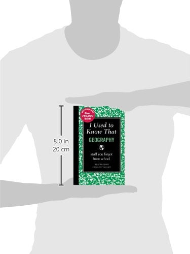 I Used to Know That: Geography: stuff you forgot from school,New