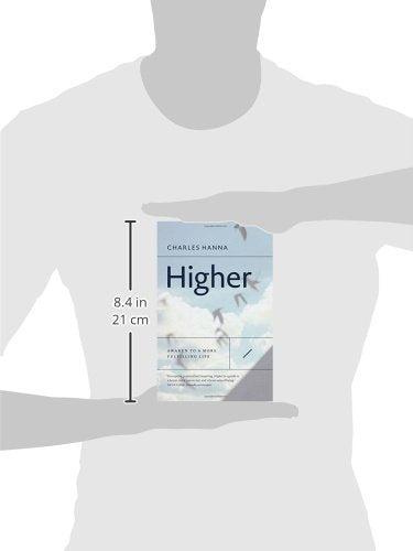 Higher: Awaken to a More Fulfilling Life,New